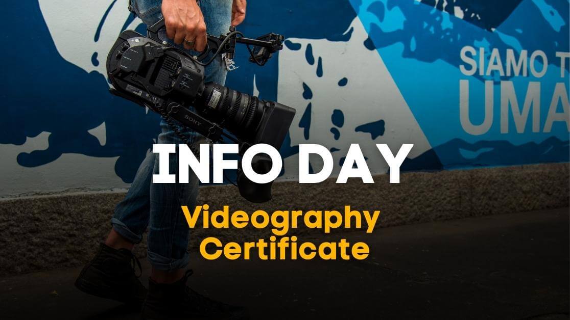 Info Day Videography Certificate