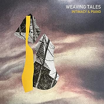 Intimacy & Piano - Weaving Tales